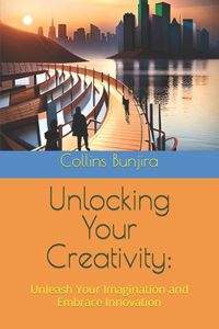 Unlocking Your Creativity