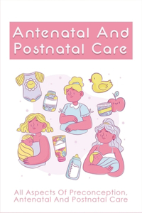 Antenatal And Postnatal Care