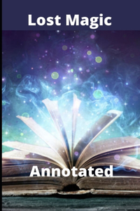 Lost Magic Annotated