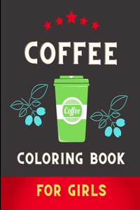 Coffee coloring book for girls