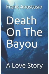 Death On The Bayou
