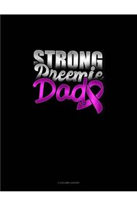 Strong Preemie Dad