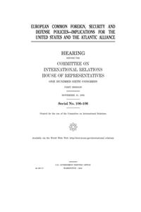 European common foreign, security, and defense policies--implications for the United States and the Atlantic Alliance