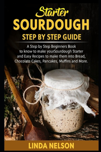 Starter Sourdough Step by Step Guide