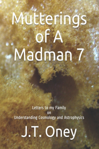 Mutterings of A Madman 7