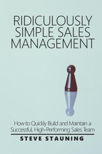 Ridiculously Simple Sales Management