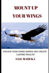 Mount Up Your Wings