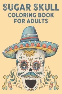 Sugar Skull Coloring Book For Adults