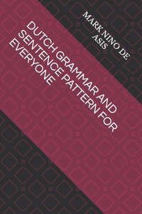 Dutch Grammar and Sentence Pattern for Everyone