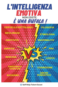 L'Intelligenza Emotiva non esiste; è una Bufala !