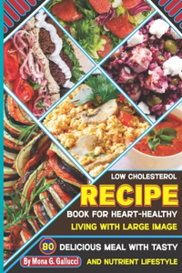 Low Cholesterol Recipe Book for Heart-Healthy Living with Large image
