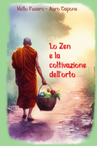 Lo zen e la coltivazione dell'orto