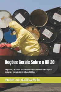 Noções Gerais Sobre a NR 38