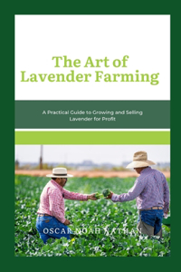 Art of Lavender Farming