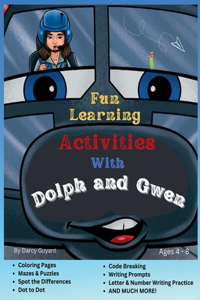Fun Learning Activities With Dolph and Gwen