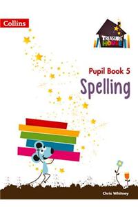 Spelling Year 5 Pupil Book