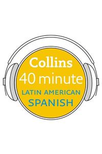 Collins 40 Minute Latin American Spanish
