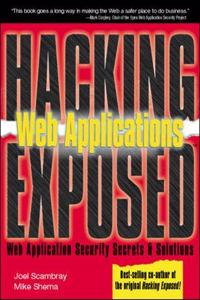 Hacking Exposed (TM) Web Applications