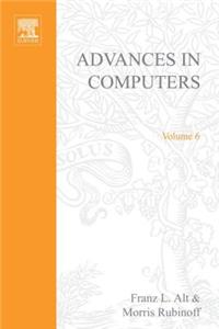 Advances in Computers Vol 6