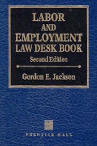 Labor and Employment Law Desk Book
