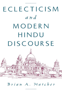 Eclecticism & Modern Hindu Discourse