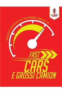 Fast Cars E Grossi Camion