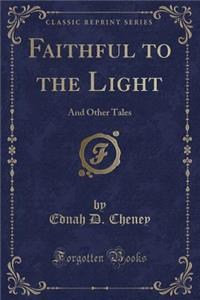 Faithful to the Light