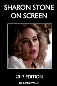 Sharon Stone On Screen (2017 Edition)