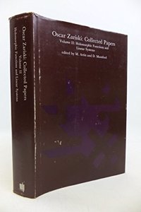 Oscar Zariski: Collected Papers, Volume 2