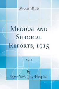 Medical and Surgical Reports, 1915, Vol. 2 (Classic Reprint)