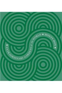 Extraordinary Gardens of the World