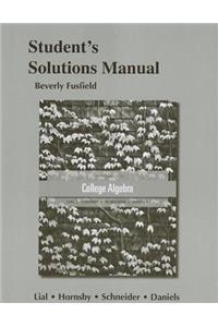 Student Solutions Manual for Essentials of College Algebra