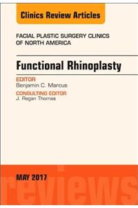 Functional Rhinoplasty, an Issue of Facial Plastic Surgery Clinics of North America