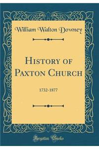 History of Paxton Church: 1732-1877 (Classic Reprint)