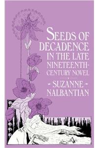 Seeds of Decadence in the Late Nineteenth-Century Novel