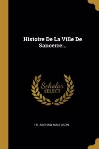 Histoire De La Ville De Sancerre...