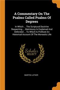 A Commentary on the Psalms Called Psalms of Degrees