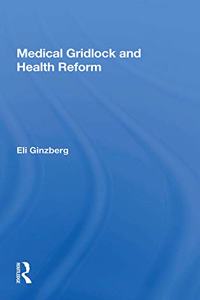 Medical Gridlock and Health Reform