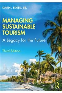 Managing Sustainable Tourism