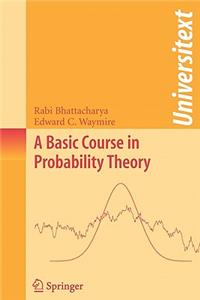 A Basic Course in Probability Theory