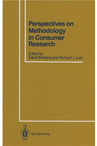 Perspectives on Methodology in Consumer Research