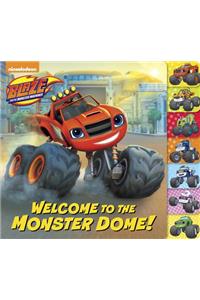 Welcome to the Monster Dome! (Blaze and the Monster Machines)