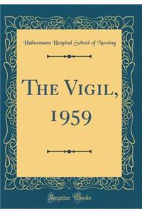 The Vigil, 1959 (Classic Reprint)