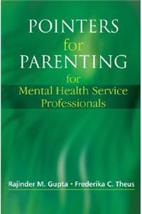 Pointers for Parenting for Mental Health Service Professionals