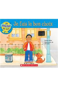 Je Suis Fier de Moi: Je Fais Le Bon Choix