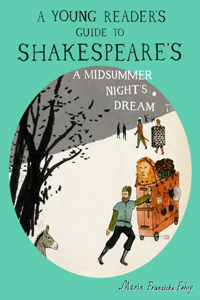 Young Reader's Guide to Shakespeare's A Midsummer Night's Dream