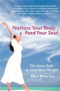 Nurture Your Body, Feed Your Soul