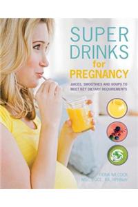 Super Drinks for Pregnancy