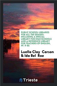 Public School Libraries for All the Grades
