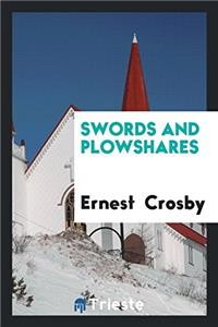 SWORDS AND PLOWSHARES
